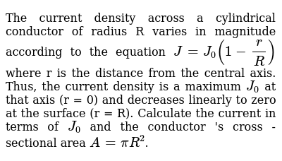 The Current Density Across A Cylindrical Conductor Of Radius R Var