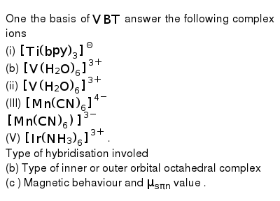 One The Basis Of Vbt Answer The Following Complex Ions I Ti B