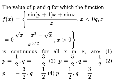 The Value Of P And Q For Which The Function F X Sin P 1 X Sin