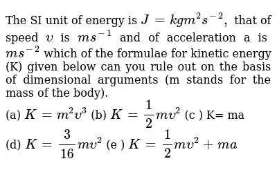 The Si Unit Of Energy Is J Kg M 2 S 2 That Of Speed Upsil