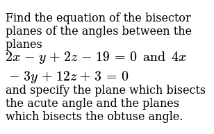 Find The Equation Of The Bisector Planes Of The Angles Between