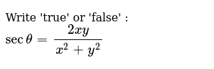 Tan 2 X Sec 2 X 1 For All Values Of X True Or False