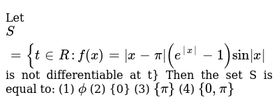 Let S T In R F X X Pi E X 1 Sin X Is Not Differentiable