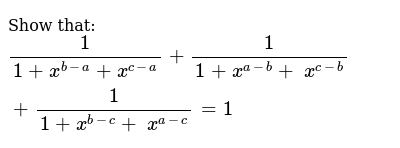 Show That 1 1 X B A X C A 1 1 X A B X C B 1 1 X B