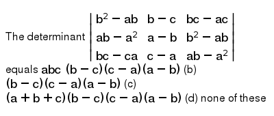 The Determinant B 2 Ab B C Ac A B A 2 A B B 2 Ab