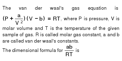 The Van Der Waal S Gas Equation Is P A V 2 V B Rt Where P