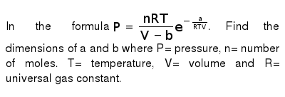 In The Formula P Nrt V B E A Rtv Find The Dimensions Of A