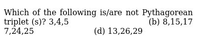 Which Set Of Side Lengths Is A Pythagorean Triple A 1 3 10 B 4