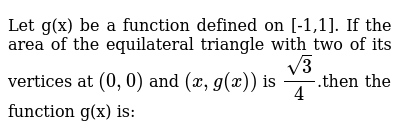 Let G X Be A Function Defined On 1 1 If The Area Of The Equil