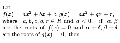 Let F X A X 2 B X C G X A X 2 Q X R Where A B C Q R In R And