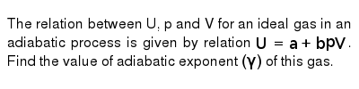 Relation Between P V T For An Ideal Gas Undergoing Adiabatic Chan