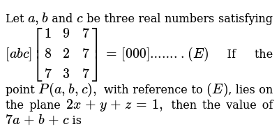 Let A B And C Be Three Real Numbers Satisfying A B C 1