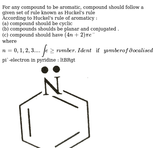 For Any Compound To Be Aromatic Compound Should Follow A Give