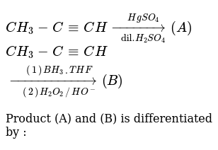 Ch 3 C Ch Underset Dil H 2 So 4 Overset Hgso 4 To A