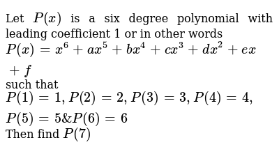 Let P X Is A Six Degree Polynomial With Leading Coefficient 1 O