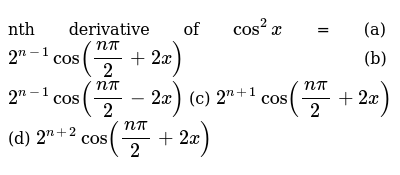 Nth Derivative Of Cos 2 X A 2 N 1 Cos Npi 2 2x B 2 N