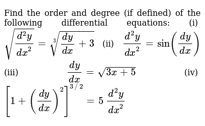 Find The Order And Degree If Defined Of The Following Differenti