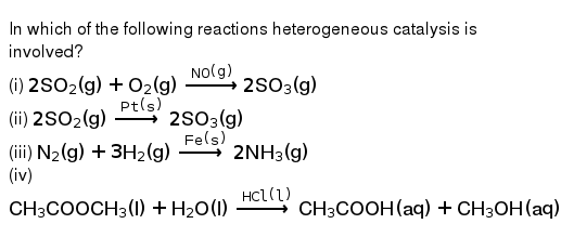 In Which Of The Following Reactions Heterogeneous Catalysis Is