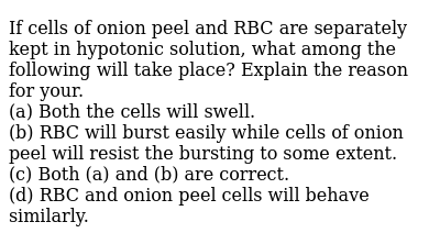 What Change Will Occur In Raisin And Rbc When They Are Placed Insi