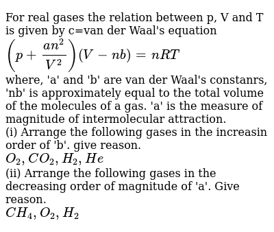 For Real Gases The Relation Between P V And T Is Given By C Van D