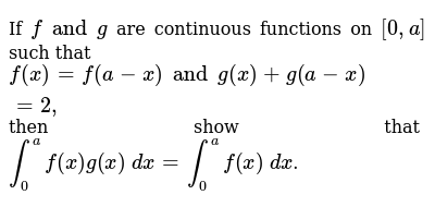 If F And G Are Continuous Functions On 0 A Such That F X F A