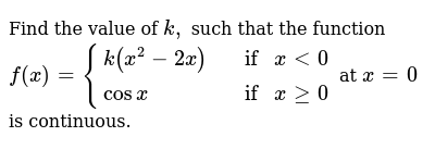 Find The Value Of K Such That The Function F X K X 2 2x If