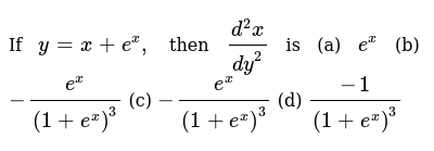 If Y X E X Then D 2x Dy 2 Is A E X B E X 1 E X