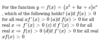 For The Function Y F X X 2 B X C E X Which Of The Following Ho