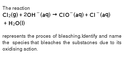 The Reactioncl2 G 2oh Aq Clo Aq Cl Aq H2o L Represents