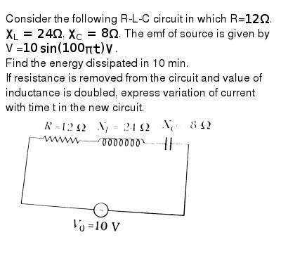 Consider The Following R L C Circuit In Which R 12 Omega X L