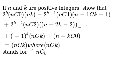 If N And K Are Positive Integers Show That 2 K Nc 0 N K 2 K