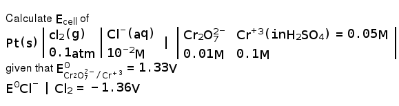 Calculate E Cell Of Pt S Cl 2 G 0 1atm Cl