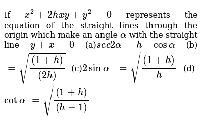 If X 2 2h X Y Y 2 0 Represents The Equation Of The Straight