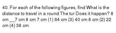40 For Each Of The Following Figures Find What Is The Distance T
