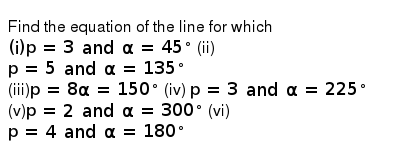 Find The Equation Of The Line For Which I P 3 And Alpha 45