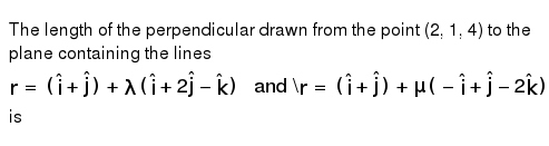 The Length Of The Perpendicular Drawn From The Point 2 1 4 To