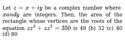 Let Z X I Y Be A Complex Number Where Xa N Dy Are Integers Then