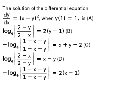 The Solution Of The Differential Equation Dy Dx X Y 2 Whe