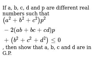 If A B C D And P Are Different Real Numbers Such That A 2 B 2