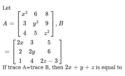 Let A X 2 6 8 3 Y 2 9 4 5 Z 2 B 2x 3 5 2 2y 6 1 4