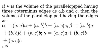 If V Is The Volume Of The Parallelopiped Having Three Coterminus E