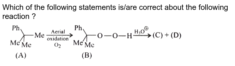 Which of the following statements is/are correct about the following reaction ? <br> <img src="https://d10lpgp6xz60nq.cloudfront.net/physics_images/KSV_CHM_ORG_P2_C12_E01_142_Q01.png" width="80%"> 