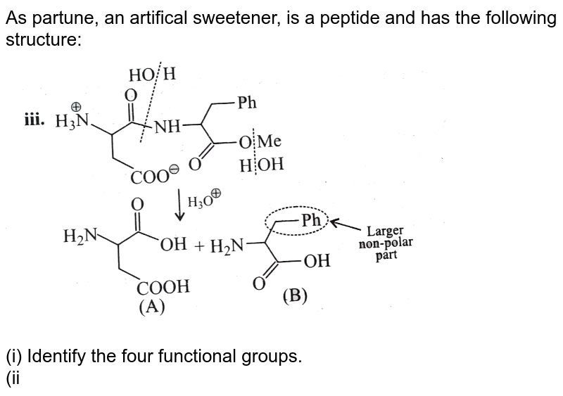 Aspartame an artificial sweetener is a peptide and has the follo