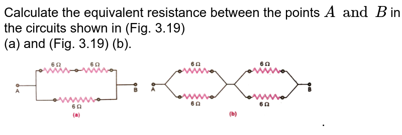 Calculate The Equivalent Resistance Between The Points A And B Fro