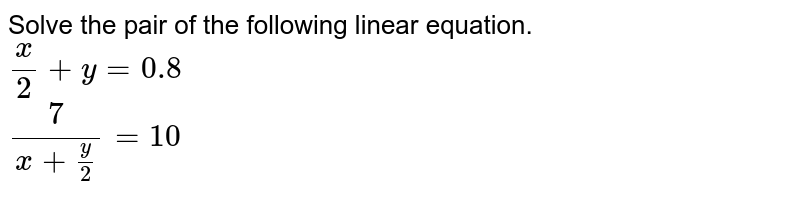 Solve The Following Systems Of Equations X 2 Y 0 8
