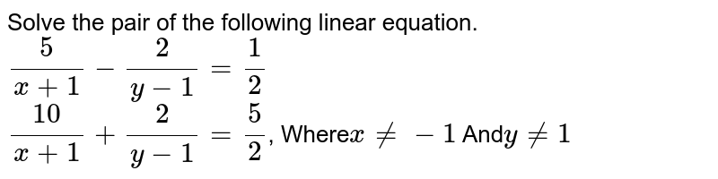 Solve For X And Y 5 X 1 2 Y 1 1 2 10 X 1 2 Y 1 5 2