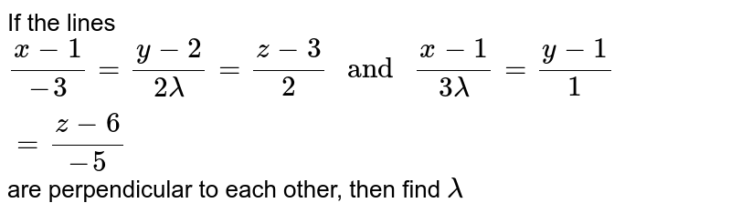 If The Lines X 1 3 Y 2 2lambda Z 3 2 And X