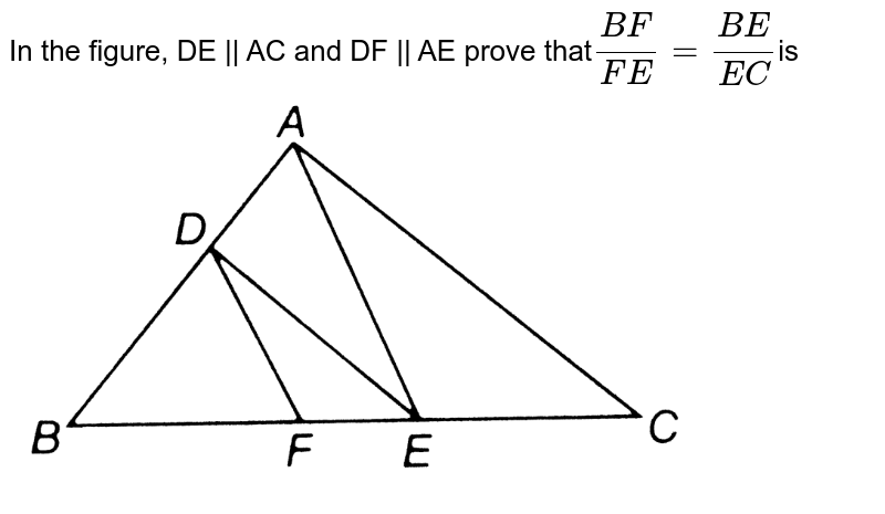 In The Given Figure De Ac And Df Ae Prove That Be Fe