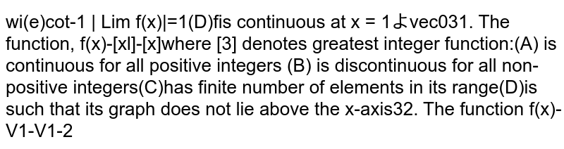 The function, `f(x)=[|x|]-|[x]|` where [] denotes greatest integer function: