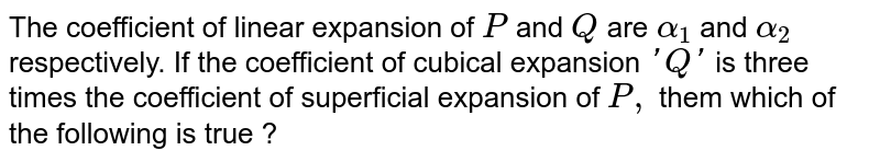 The linear expansivity of A and B are alpha_(1) and alpha_(2 ...